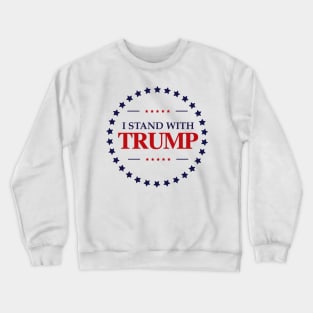 I Stand With Trump Crewneck Sweatshirt